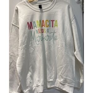 White Womans L Sweatshirt Mamacita Needs A Margarita Colorful‎ Letters 811